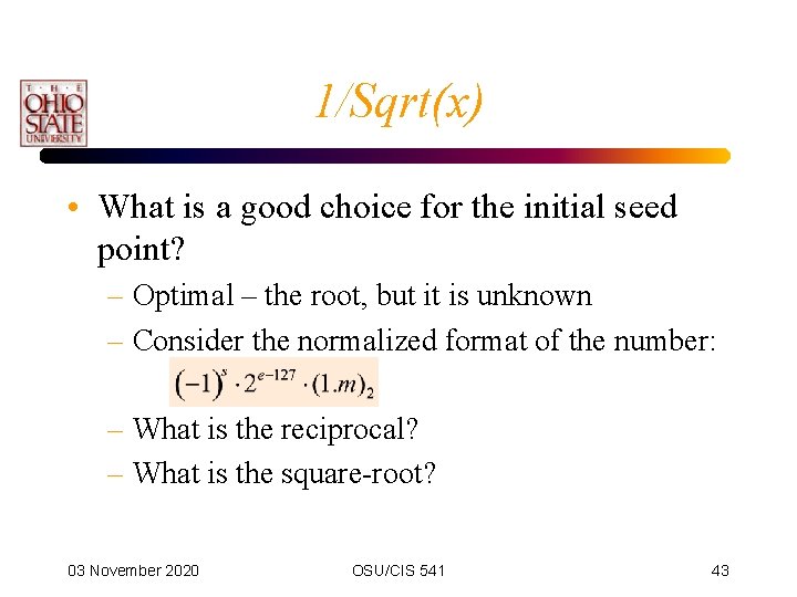 1/Sqrt(x) • What is a good choice for the initial seed point? – Optimal