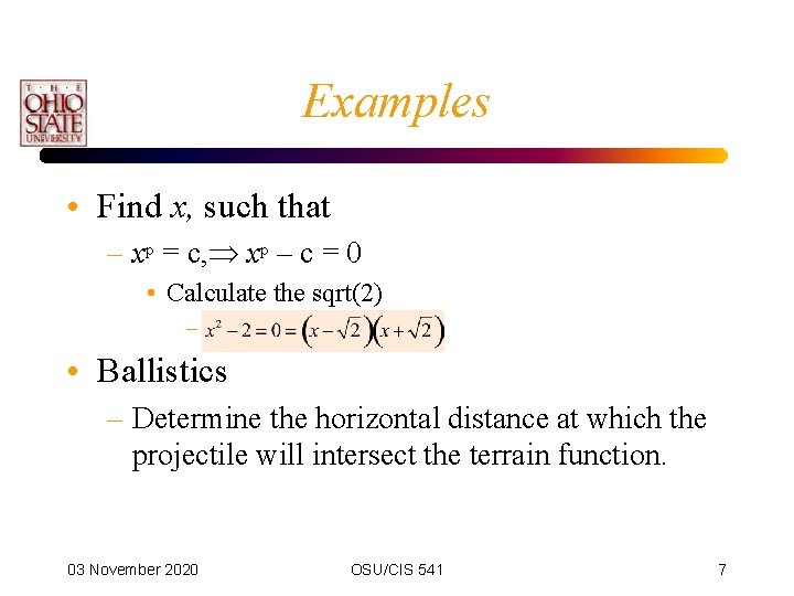 Examples • Find x, such that – xp = c, xp – c =