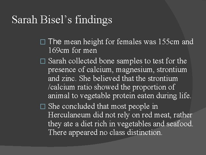Sarah Bisel’s findings The mean height for females was 155 cm and 169 cm