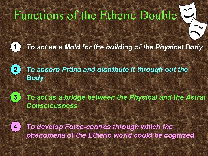 Functions of the Etheric Double 1 To act as a Mold for the building