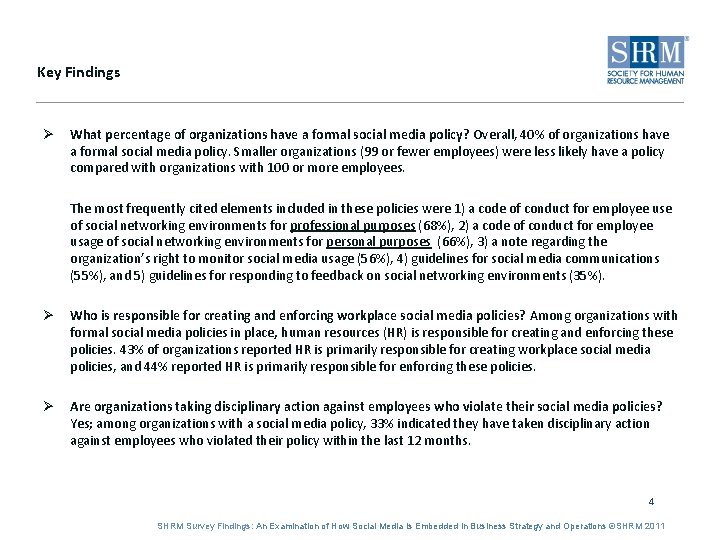 Key Findings Ø What percentage of organizations have a formal social media policy? Overall,