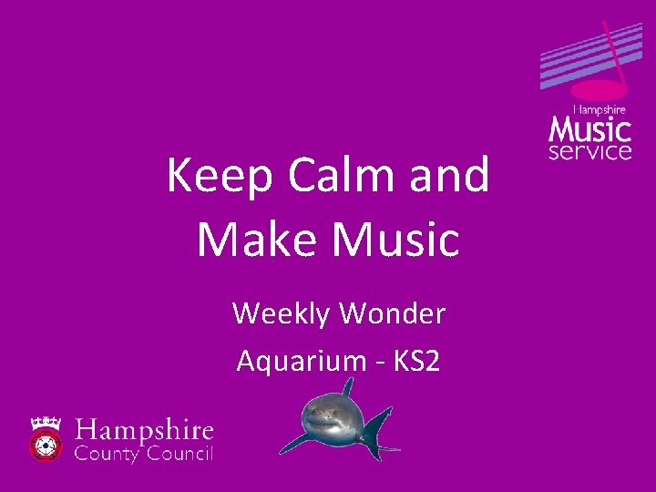 Keep Calm and Make Music Weekly Wonder Aquarium - KS 2 