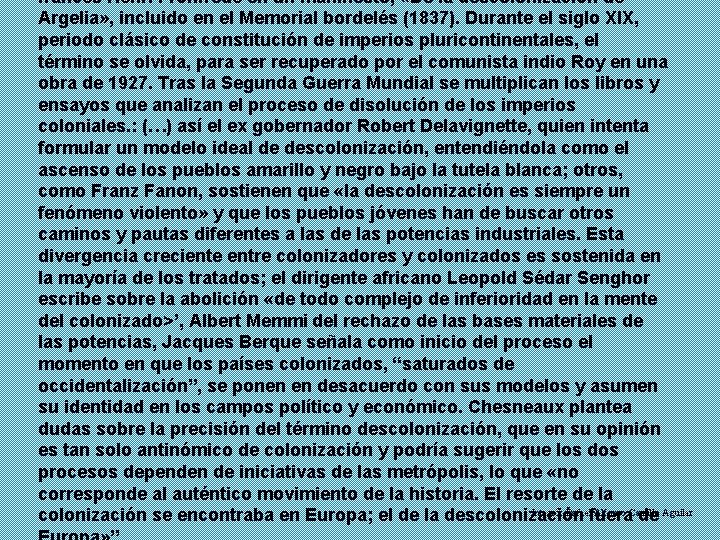 francés Henri Fronfrede en un manifiesto, «De la descolonización de Argelia» , incluido en