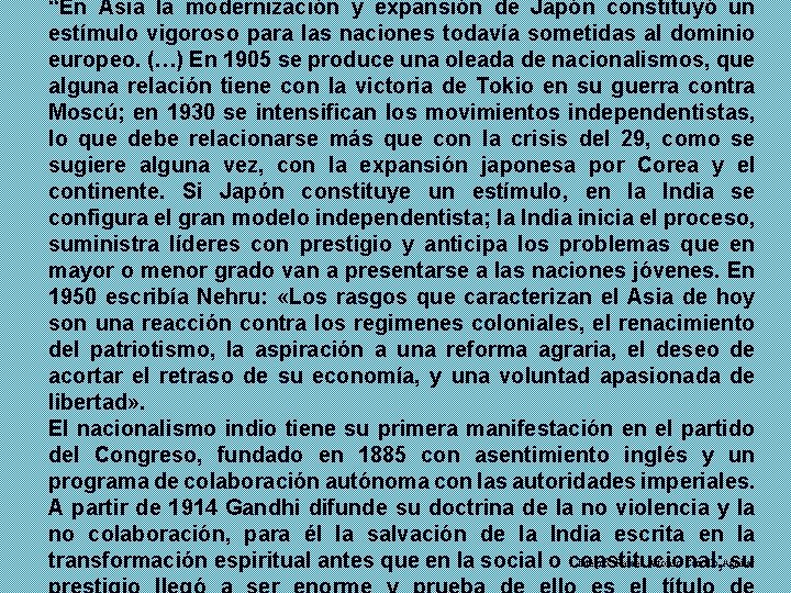 “En Asia la modernización y expansión de Japón constituyó un estímulo vigoroso para las