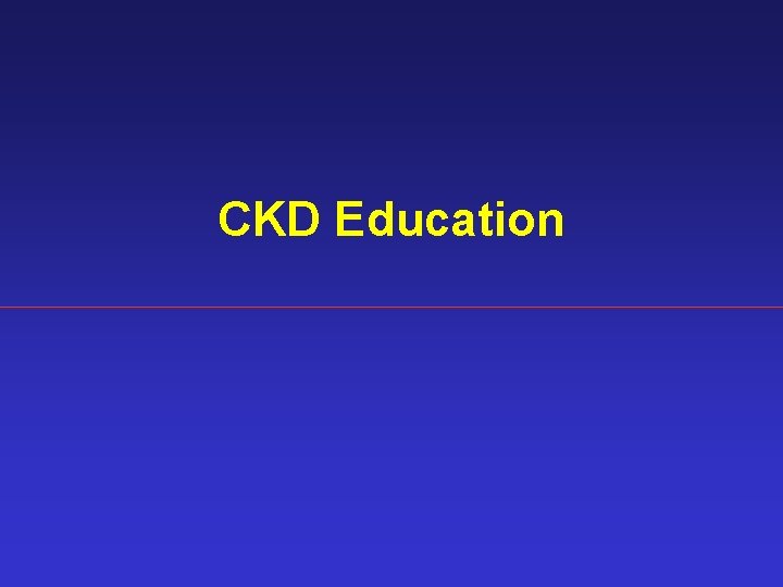 CKD Education 