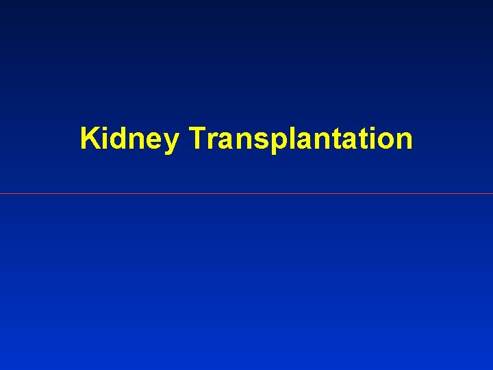 Kidney Transplantation 