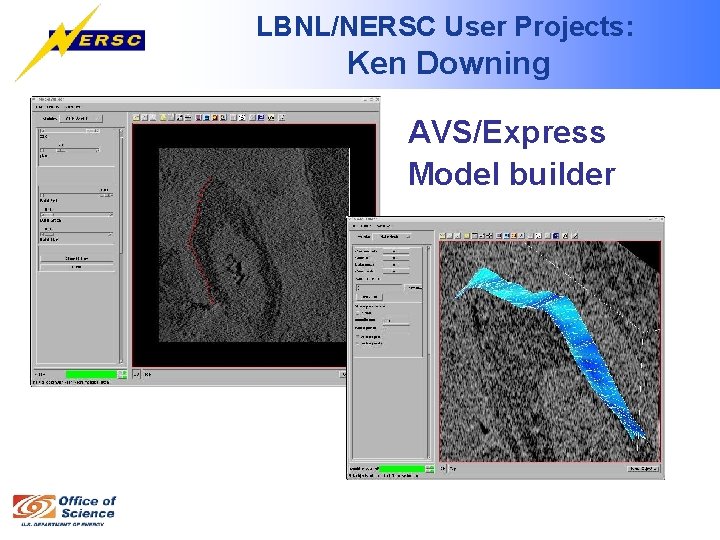 LBNL/NERSC User Projects: Ken Downing AVS/Express Model builder 