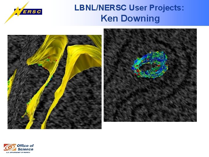 LBNL/NERSC User Projects: Ken Downing 