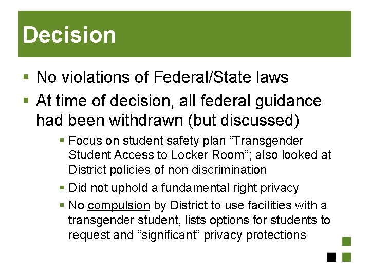 Decision § No violations of Federal/State laws § At time of decision, all federal