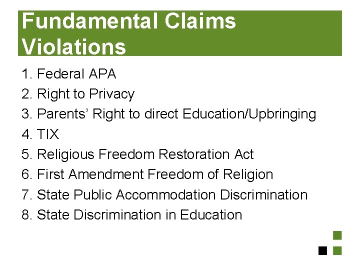 Fundamental Claims Violations 1. Federal APA 2. Right to Privacy 3. Parents’ Right to