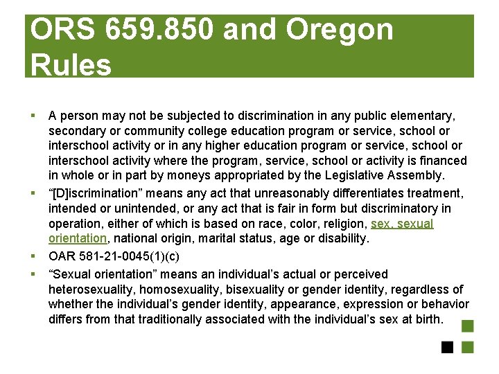 ORS 659. 850 and Oregon Rules § A person may not be subjected to