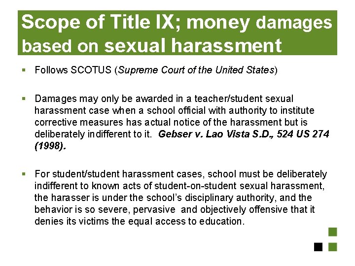 Scope of Title IX; money damages based on sexual harassment § Follows SCOTUS (Supreme