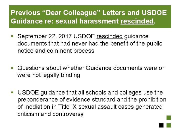 Previous “Dear Colleague” Letters and USDOE Guidance re: sexual harassment rescinded. § September 22,