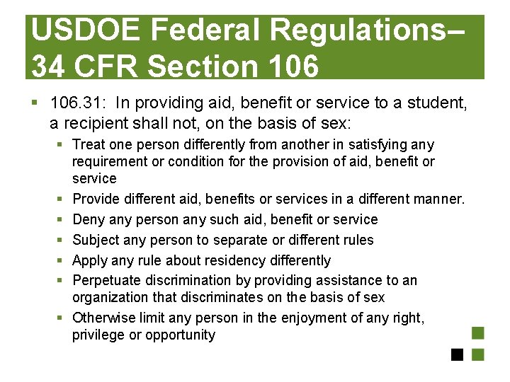 USDOE Federal Regulations– 34 CFR Section 106 § 106. 31: In providing aid, benefit