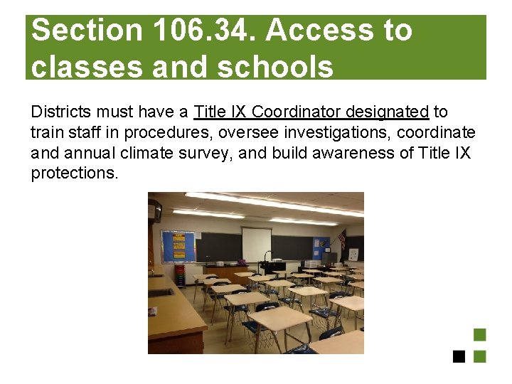 Section 106. 34. Access to classes and schools Districts must have a Title IX