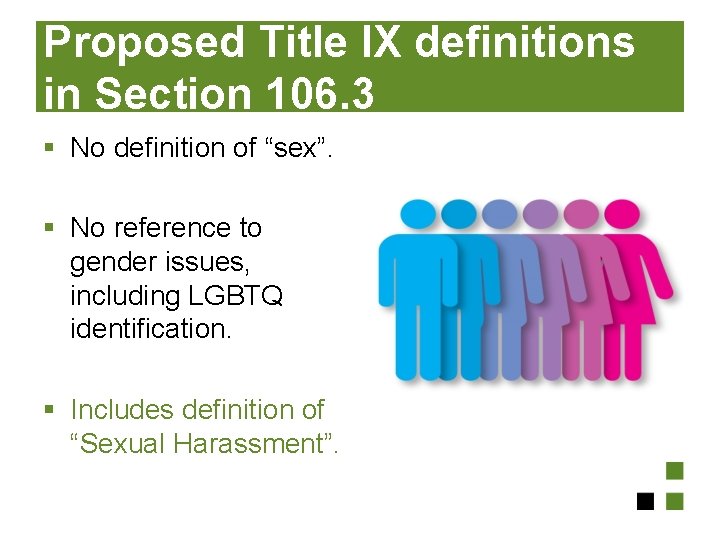 Proposed Title IX definitions in Section 106. 3 § No definition of “sex”. §