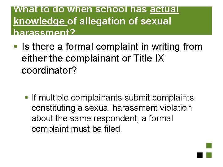 What to do when school has actual knowledge of allegation of sexual harassment? §