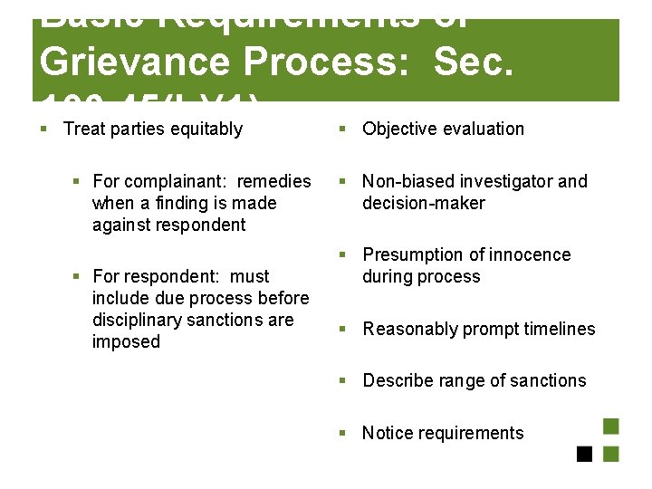 Basic Requirements of Grievance Process: Sec. 106. 45(b)(1) § Treat parties equitably § Objective