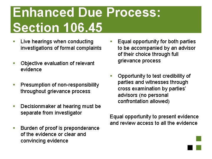 Enhanced Due Process: Section 106. 45 § Live hearings when conducting investigations of formal