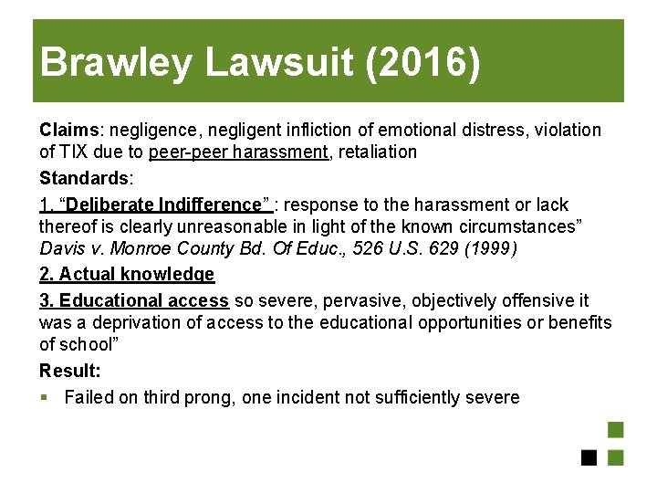 Brawley Lawsuit (2016) Claims: negligence, negligent infliction of emotional distress, violation of TIX due