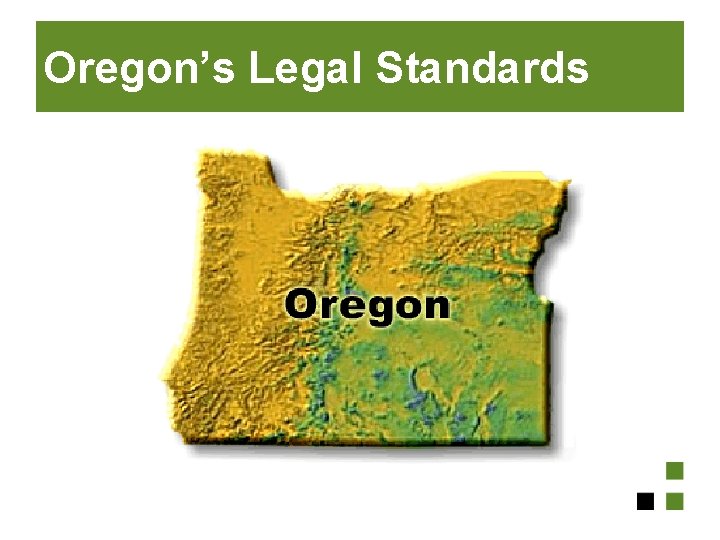 Oregon’s Legal Standards 