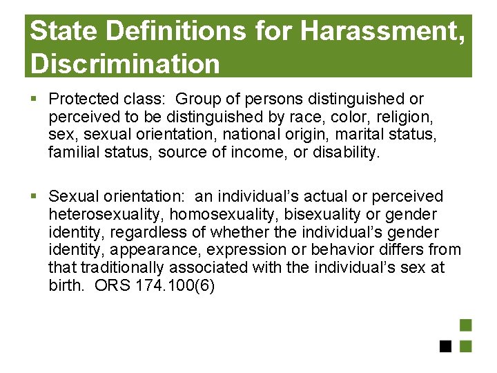 State Definitions for Harassment, Discrimination § Protected class: Group of persons distinguished or perceived