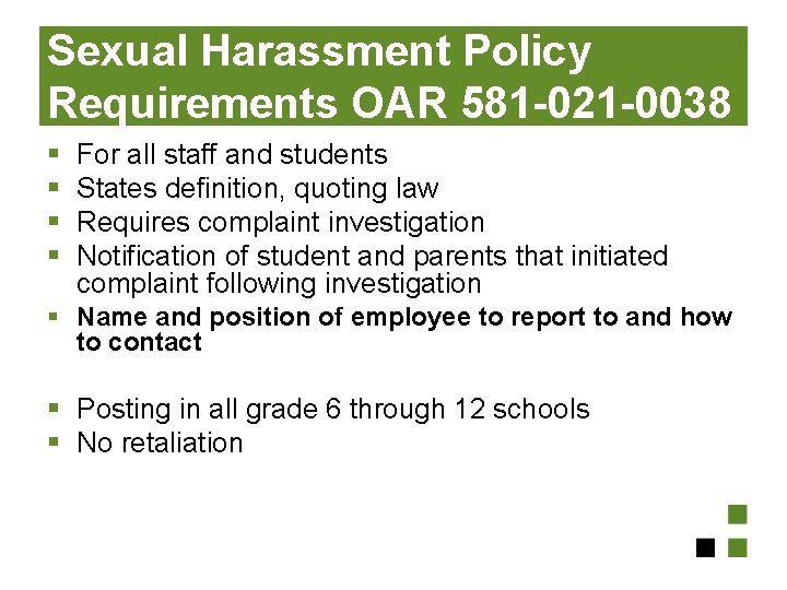 Sexual Harassment Policy Requirements OAR 581 -021 -0038 § § For all staff and