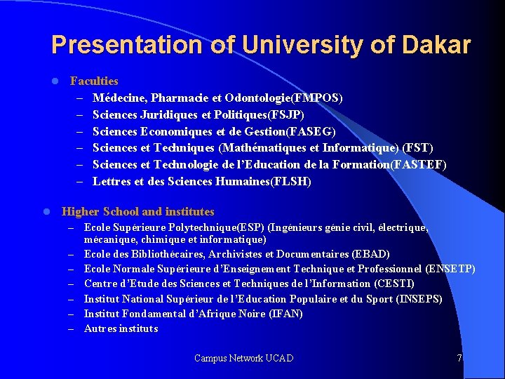 Presentation of University of Dakar l l Faculties – Médecine, Pharmacie et Odontologie(FMPOS) –