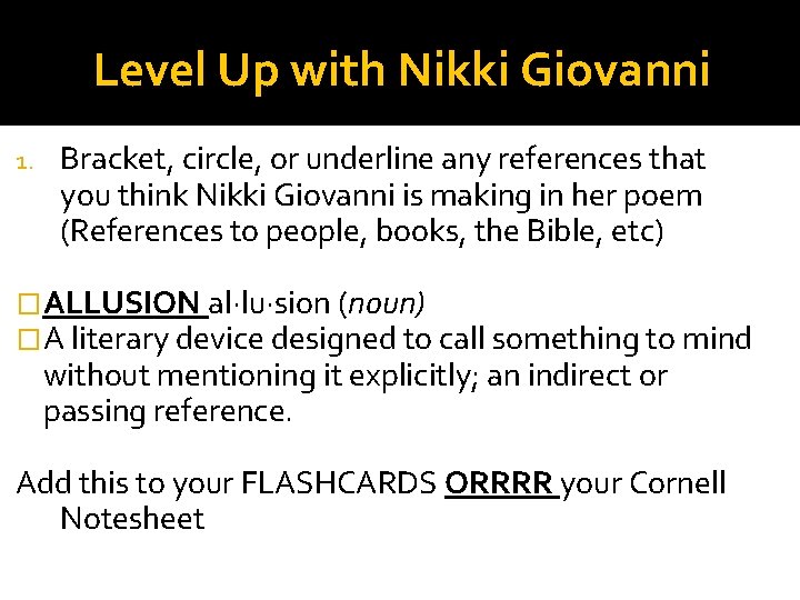 Level Up with Nikki Giovanni 1. Bracket, circle, or underline any references that you