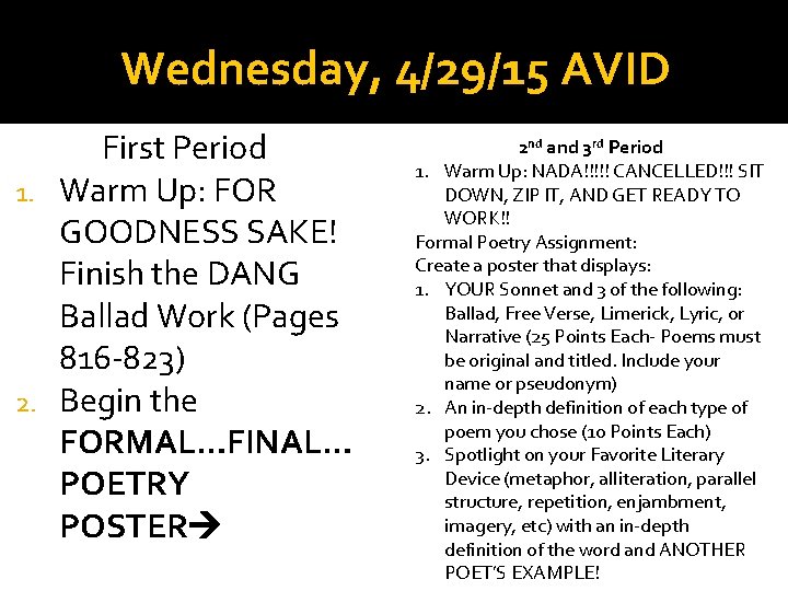 Wednesday, 4/29/15 AVID First Period 1. Warm Up: FOR GOODNESS SAKE! Finish the DANG