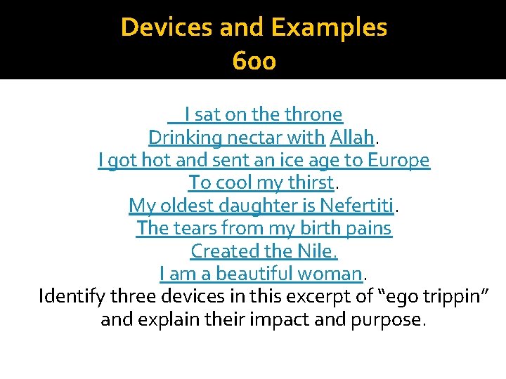 Devices and Examples 600 I sat on the throne Drinking nectar with Allah. I