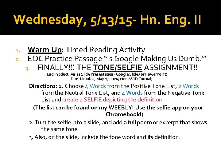 Wednesday, 5/13/15 - Hn. Eng. II 1. 2. Warm Up: Timed Reading Activity EOC