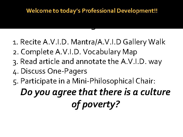 Welcome to today’s Professional Development!! Critical Reading with A. V. I. D. ! 1.