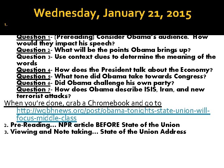 Wednesday, January 21, 2015 1. Warm Up: Fill in your blank Cornell Notes with