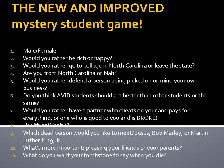 THE NEW AND IMPROVED mystery student game! 1. 2. 3. 4. 5. 6. 7.