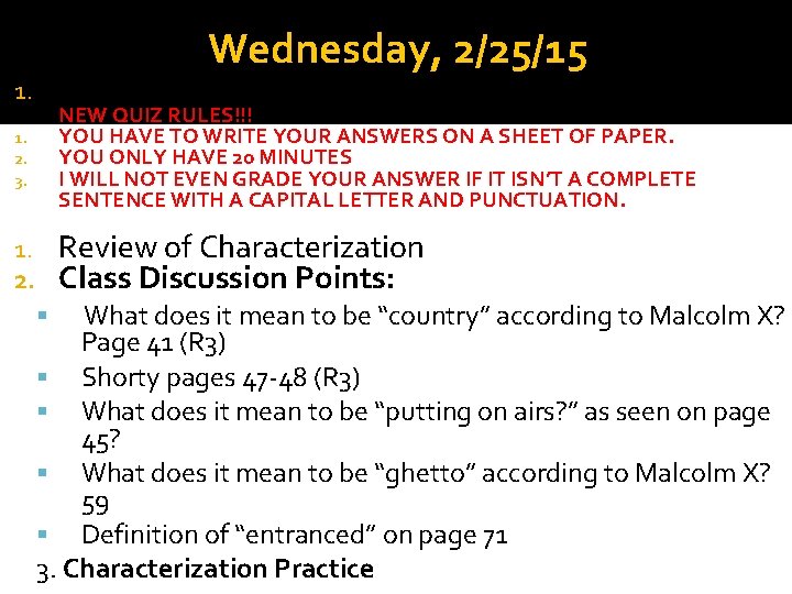 Wednesday, 2/25/15 Warm Up: Chapters 3 and 4 Quiz on my Weebly. 1. 1.