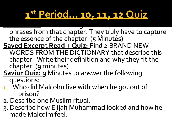 1 st Period… 10, 11, 12 Quiz Satan Quiz: Pull out the 15 most