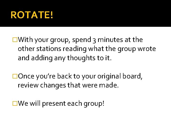 ROTATE! �With your group, spend 3 minutes at the other stations reading what the
