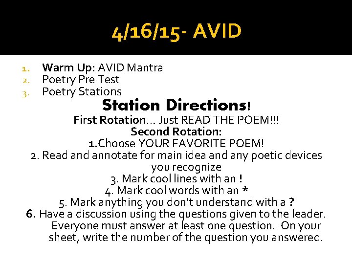 4/16/15 - AVID 1. 2. 3. Warm Up: AVID Mantra Poetry Pre Test Poetry