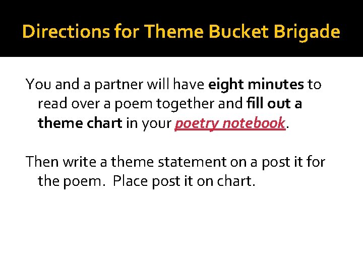 Directions for Theme Bucket Brigade You and a partner will have eight minutes to