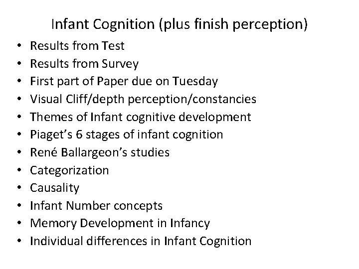 Infant Cognition (plus finish perception) • • • Results from Test Results from Survey