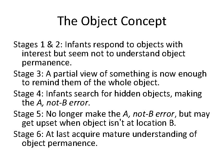 The Object Concept Stages 1 & 2: Infants respond to objects with interest but