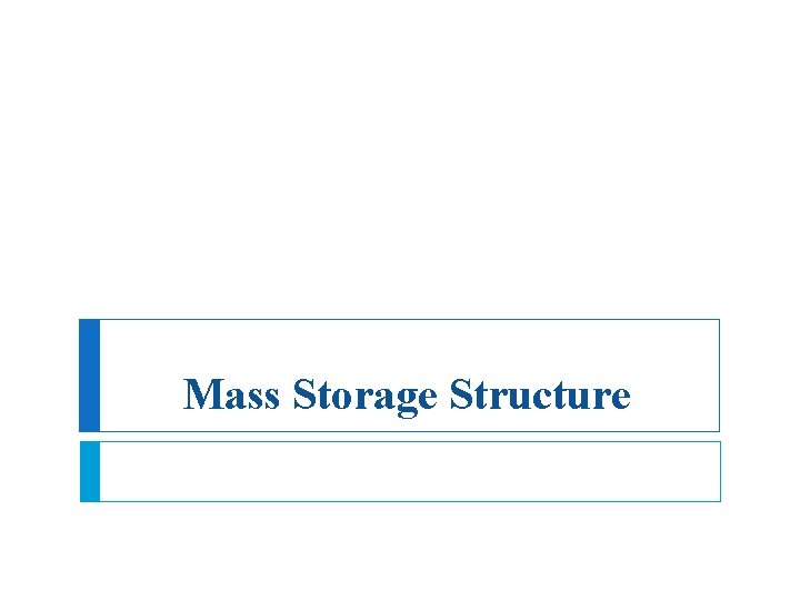 Mass Storage Structure 