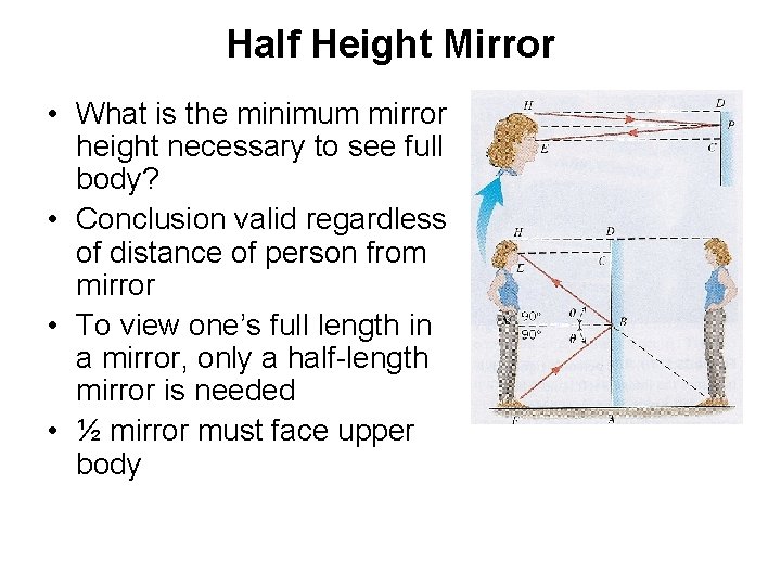 Half Height Mirror • What is the minimum mirror height necessary to see full