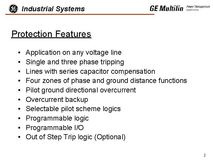 Industrial Systems Protection Features • • • Application on any voltage line Single and