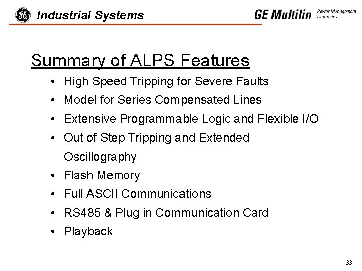 Industrial Systems Summary of ALPS Features • High Speed Tripping for Severe Faults •