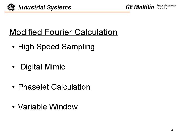 Industrial Systems Modified Fourier Calculation • High Speed Sampling • Digital Mimic • Phaselet