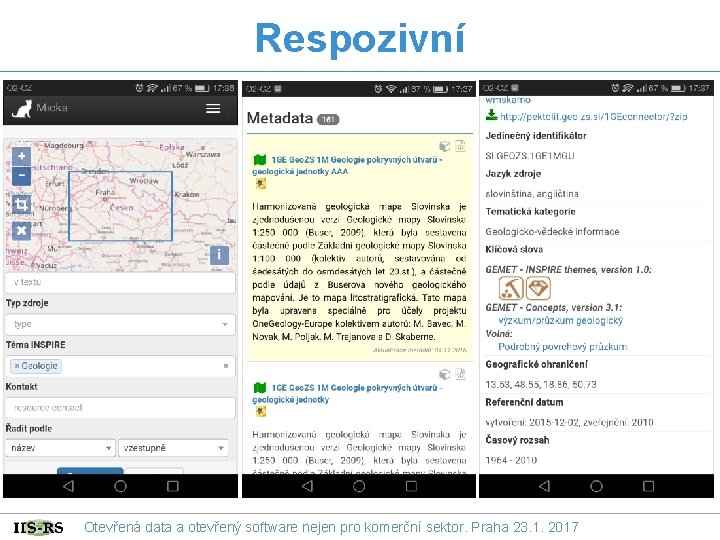 Respozivní Otevřená data a otevřený software nejen pro komerční sektor. Praha 23. 1. 2017