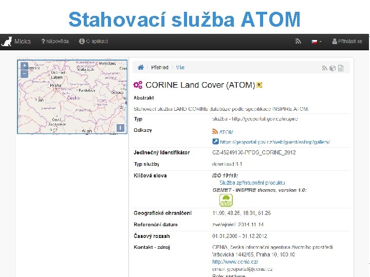 Stahovací služba ATOM Quo vadis metadata? Otevřená data jako příležitost pro komerční sektor. Praha