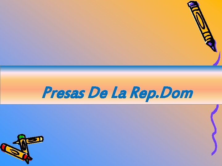 Presas De La Rep. Dom 